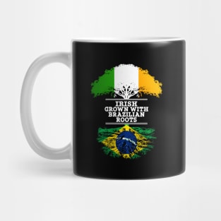 Irish Grown With Brazilian Roots - Gift for Brazilian With Roots From Brazil Mug